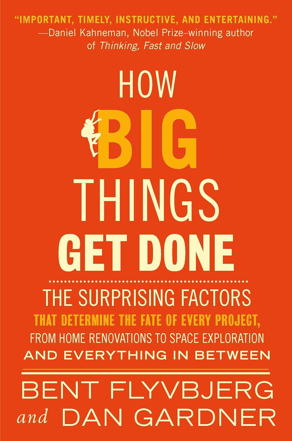 Bent Flyvbjerg, Dan Gardner: How Big Things Get Done