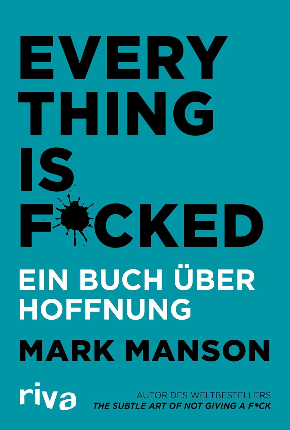 Mark Manson: Everything Is Fucked