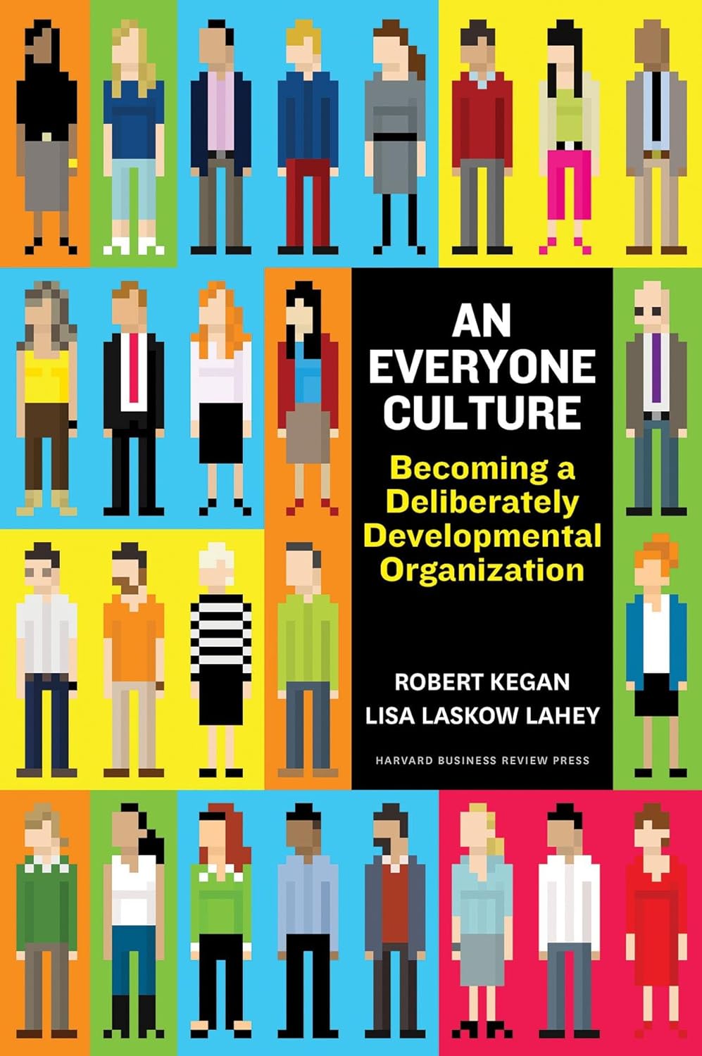 Robert Kegan, Lisa Laskow Lahey: An Everyone Culture