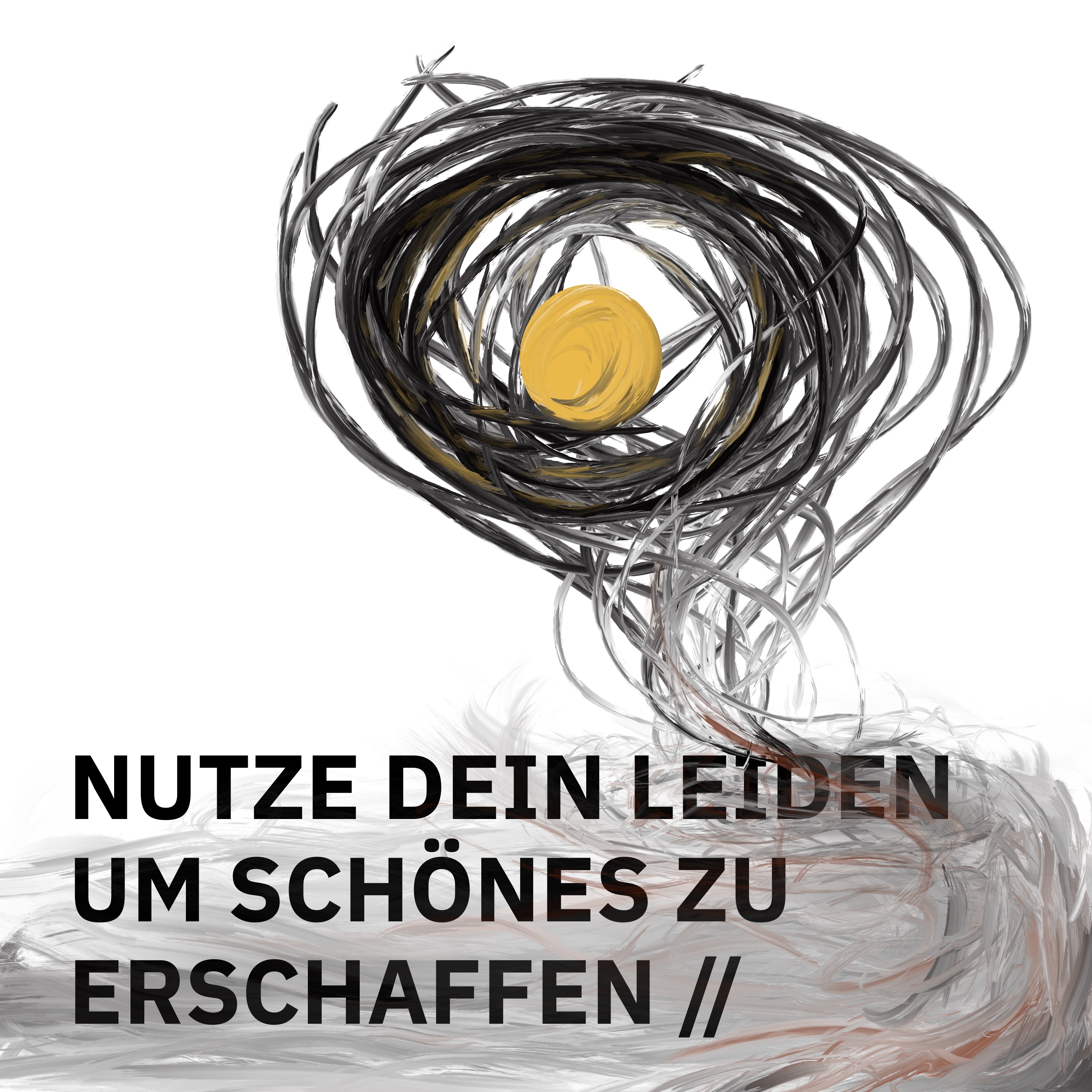 ÜBERSCHRIFTEN Remixes № 6: NUTZE DEIN LEIDEN, UM SCHÖNES ZU ERSCHAFFEN //