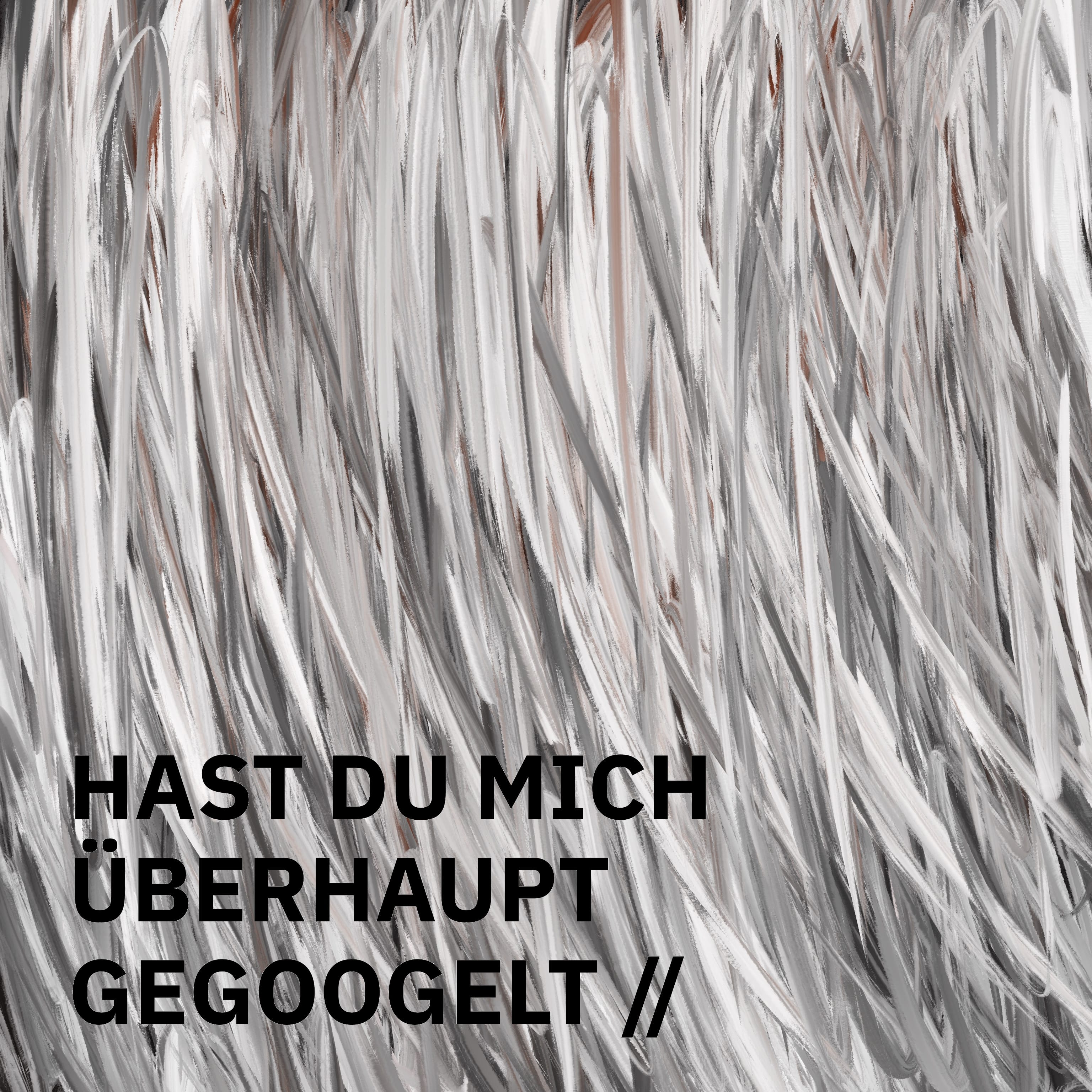 ÜBERSCHRIFTEN Remixes: Hast du mich überhaupt gegoogelt