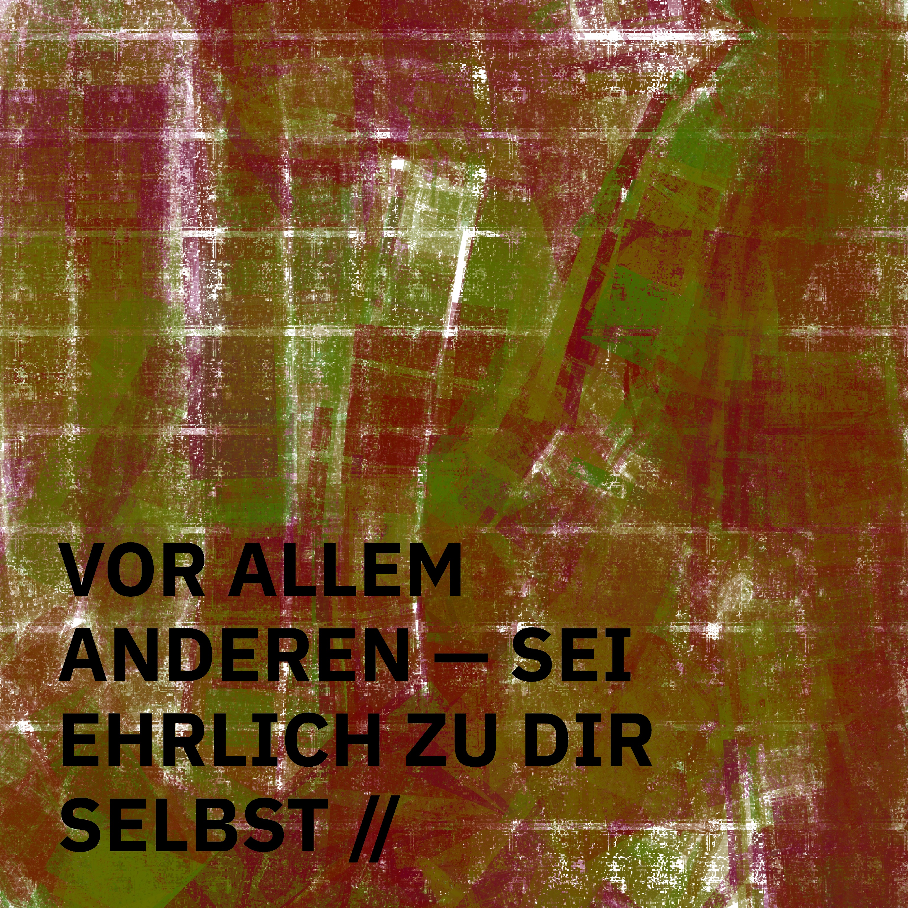 ÜBERSCHRIFTEN Remixes – Vor allem anderen – sei ehrlich zu dir selbst